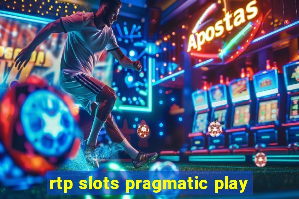 rtp slots pragmatic play